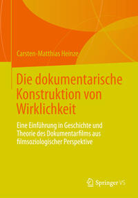 Vorderes Coverbild Die dokumentarische Konstruktion von Wirklichkeit