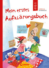 Vorderes Coverbild Mein erstes Aufklärungsbuch (Starke Kinder, glückliche Eltern)