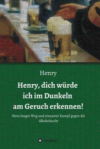 Vorderes Coverbild Henry, dich würde ich im Dunkeln am Geruch erkennen!