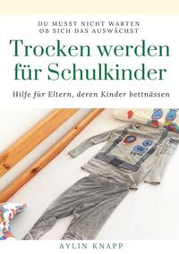 Vorderes Coverbild Trocken werden für Schulkinder