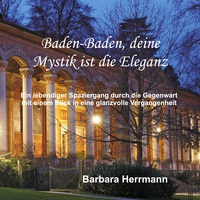 Vorderes Coverbild Baden-Baden, deine Mystik ist die Eleganz