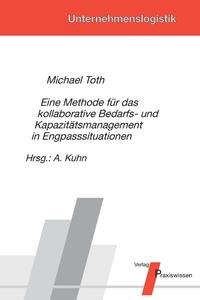 Vorderes Coverbild Eine Methode für das kollaborative Bedarfs- und Kapazitätsmanagement in Engpasssituationen