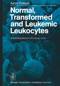 Vorderes Coverbild Normal, Transformed and Leukemic Leukocytes