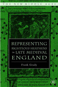 Vorderes Coverbild Representing Righteous Heathens in Late Medieval England