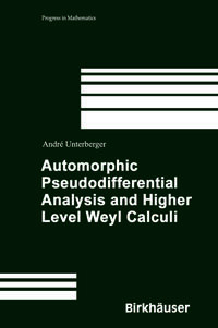 Vorderes Coverbild Automorphic Pseudodifferential Analysis and Higher Level Weyl Calculi