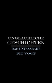 Vorderes Coverbild Unglaubliche Geschichten