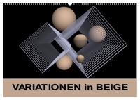Vorderes Coverbild VARIATIONEN in BEIGE (Wandkalender 2025 DIN A2 quer), CALVENDO Monatskalender