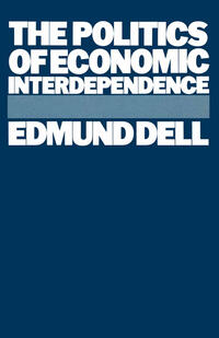 Vorderes Coverbild The Politics of Economic Interdependence