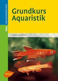 Vorderes Coverbild Grundkurs Aquaristik