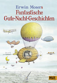Vorderes Coverbild Erwin Mosers fantastische Gute-Nacht-Geschichten