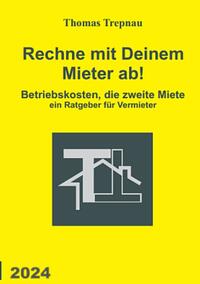 Vorderes Coverbild Rechne mit Deinem Mieter ab!