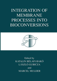 Vorderes Coverbild Integration of Membrane Processes into Bioconversions