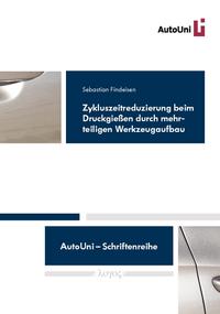 Vorderes Coverbild Zykluszeitreduzierung beim Druckgießen durch mehrteiligen Werkzeugaufbau