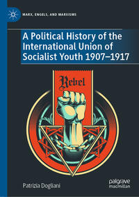 Vorderes Coverbild A Political History of the International Union of Socialist Youth 1907–1917