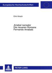 Vorderes Coverbild «Arrabal narrador»- Die neueren Romane Fernando Arrabals