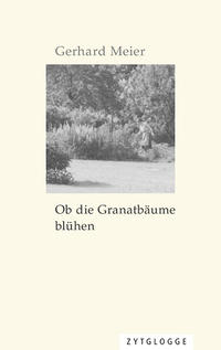 Vorderes Coverbild Ob die Granatbäume blühen