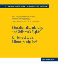Vorderes Coverbild Educational Leadership and Children's Rights?. Kinderrechte als Führungsaufgabe?
