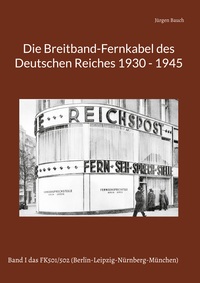 Vorderes Coverbild Die Breitband-Fernkabel des Deutschen Reiches