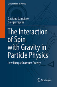 Vorderes Coverbild The Interaction of Spin with Gravity in Particle Physics