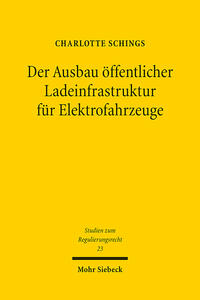 Vorderes Coverbild Der Ausbau öffentlicher Ladeinfrastruktur für Elektrofahrzeuge