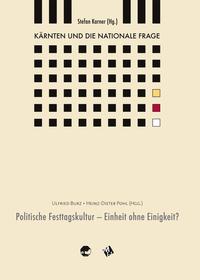Vorderes Coverbild Kärnten und die nationale Frage / Politische Festtagskultur - Einheit oder Einigkeit?