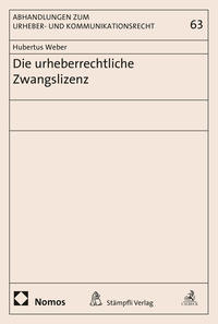 Vorderes Coverbild Die urheberrechtliche Zwangslizenz