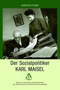 Vorderes Coverbild Der Sozialpolitiker Karl Maisel