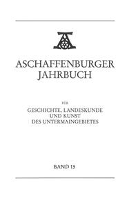Vorderes Coverbild Aschaffenburger Jahrbuch für Geschichte, Landeskunde und Kunst des Untermaingebietes / Aschaffenburger Jahrbuch für Geschichte, Landeskunde und Kunst des Untermaingebietes Bd. 16