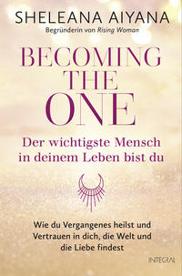 Vorderes Coverbild Becoming the One – Der wichtigste Mensch in deinem Leben bist du
