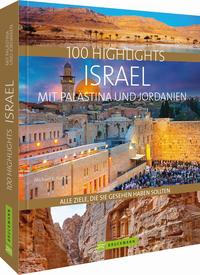 Vorderes Coverbild 100 Highlights Israel mit Palästina und Jordanien