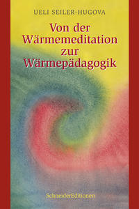 Vorderes Coverbild Von der Wärmemeditation zur Wärmepädagogik