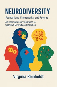 Vorderes Coverbild Neurodiversity: Foundations, Frameworks, and Futures