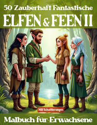 Vorderes Coverbild 50 zauberhaft fantastische Elfen & Feen 2 Malbuch für Erwachsene