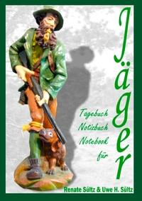 Vorderes Coverbild Tagebuch - Notizbuch - Notebook für Jäger