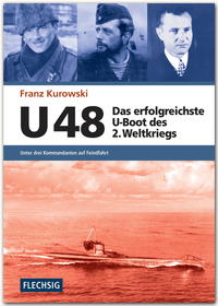 Vorderes Coverbild U 48 – Das erfolgreichste U-Boot des 2. Weltkriegs