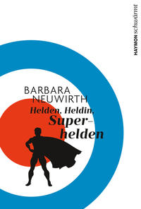 Vorderes Coverbild Helden. Heldin. Superhelden