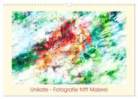 Vorderes Coverbild Unikate - Fotografie trifft Malerei (Wandkalender 2025 DIN A3 quer), CALVENDO Monatskalender