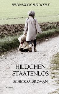 Vorderes Coverbild Hildchen staatenlos - Autobiografischer Schicksalsroman