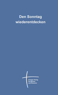 Vorderes Coverbild Den Sonntag wiederentdecken