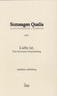 Vorderes Coverbild Sozusagen Qualia oder: Liebe ist.