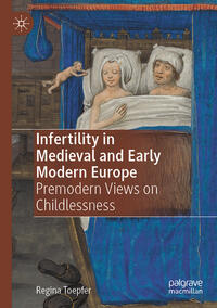 Vorderes Coverbild Infertility in Medieval and Early Modern Europe