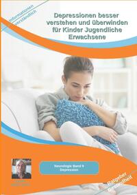 Vorderes Coverbild Depressionen besser verstehen und überwinden für Kinder Jugendliche Erwachsene