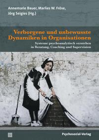 Vorderes Coverbild Verborgene und unbewusste Dynamiken in Organisationen