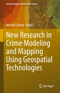 Vorderes Coverbild New Research in Crime Modeling and Mapping Using Geospatial Technologies
