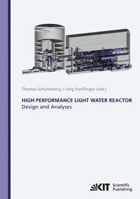 Vorderes Coverbild High Performance Light Water Reactor : Design and Analyses