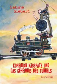 Vorderes Coverbild Korbinian Kässpatz und das Geheimnis des Tunnels