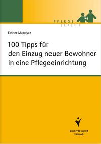 Vorderes Coverbild 100 Tipps für den Einzug neuer Bewohner in eine Pflegeeinrichtung