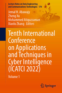 Vorderes Coverbild Tenth International Conference on Applications and Techniques in Cyber Intelligence (ICATCI 2022)