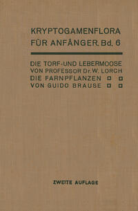 Vorderes Coverbild Die Torf- und Lebermoose / Die Farnpflanzen