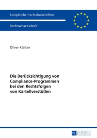 Vorderes Coverbild Die Berücksichtigung von Compliance-Programmen bei den Rechtsfolgen von Kartellverstößen